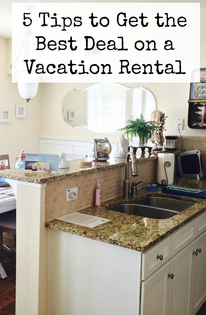 5 Tips to Get the Best Deal on a Vacation Rental